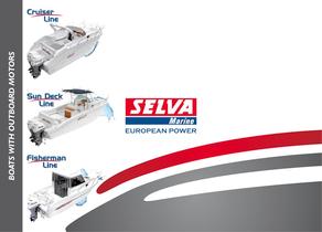 Selva 2012: Cruiser Line, Sun Deck Line, Fisherman Line