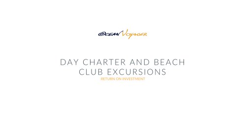 DAY CHARTER AND BEACH CLUB EXCURSIONS