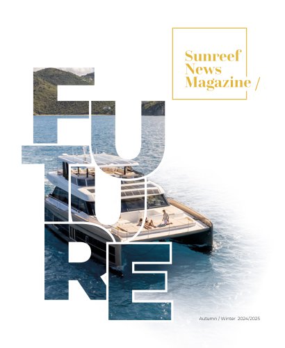 Sunreef News Magazine Autumn/Winter 2024